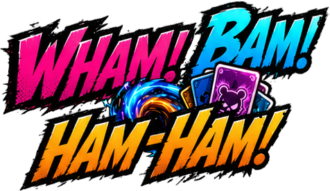 WHAM! BAM! HAM-HAM!: Card Brawler